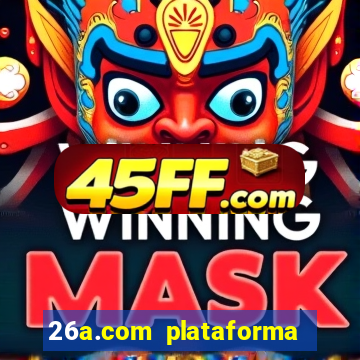 26a.com plataforma de jogos